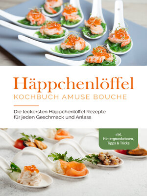 cover image of Häppchenlöffel Kochbuch amuse bouche